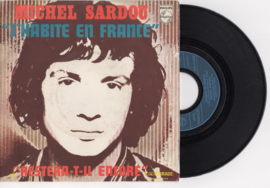 Michel Sardou met J'Habite en France 1970 Single nr S2020422