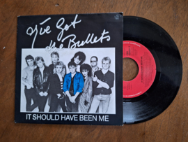 I've got the bullets met It should have been me 1986 Single nr S20232180