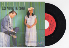 Cock Robin met Just around the corner 1987 Single nr S2021782