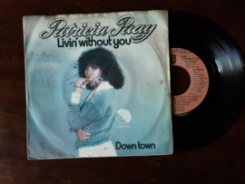 Patricia Paay met Livin' without you 1977 Single nr S20233774