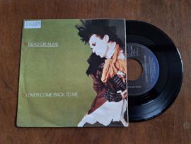 Dead or Alive met Lover come back to me 1985 Single nr S20234037