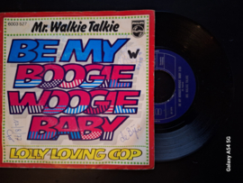 Mr. Walkie Talkie met Be my boogie woogie baby 1976 Single nr S20233301