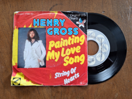 Henry Gross met Painting my love song 1977 Single nr S20232866