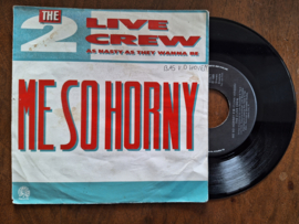 The 2 live crew met Me so horny 1989 Single nr S20232999