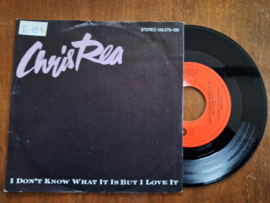 Chris Rea met I don't know what it is but I love it 1984 Single nr S20234168