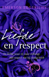 Liefde en Respect. Emerson Eggerichs. ISBN: 9789060678770