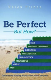 Be Perfect. But How? Derek Prince. ISBN:9781908594945