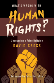 What's Wrong With Human Rights? David Cross. ISBN:9781852408732