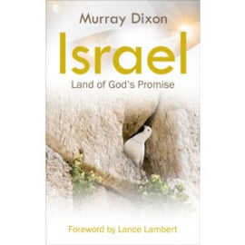 Israel, Land of God's Promise, Murray Dixon. ISBN:9781852407353