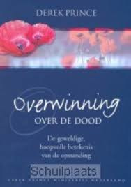 Overwinning over de Dood. Derek Prince. ISBN:9789075185447
