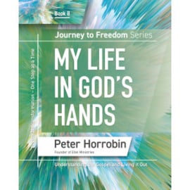 Journey To Freedom 8: My Life in God's Hands. Peter Horrobin. ISBN:9781852408503