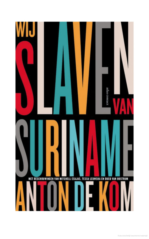 Wij slaven van Suriname - schrijver: A. de Kom.